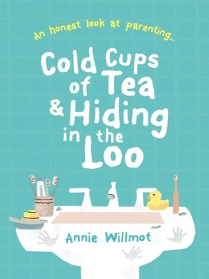 cover image of Cold Cups of Tea and Hiding in the Loo